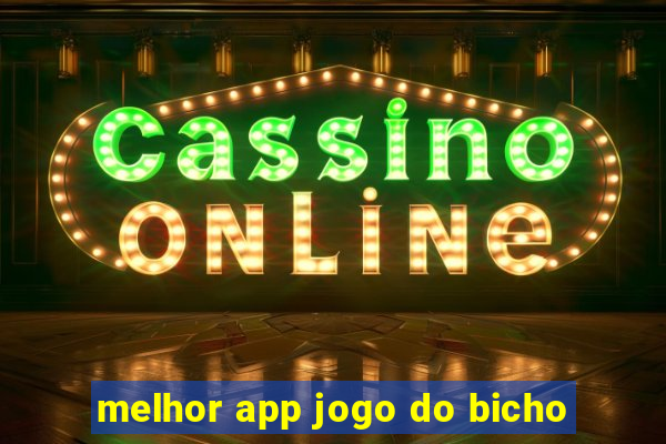 melhor app jogo do bicho