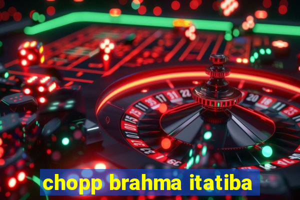 chopp brahma itatiba