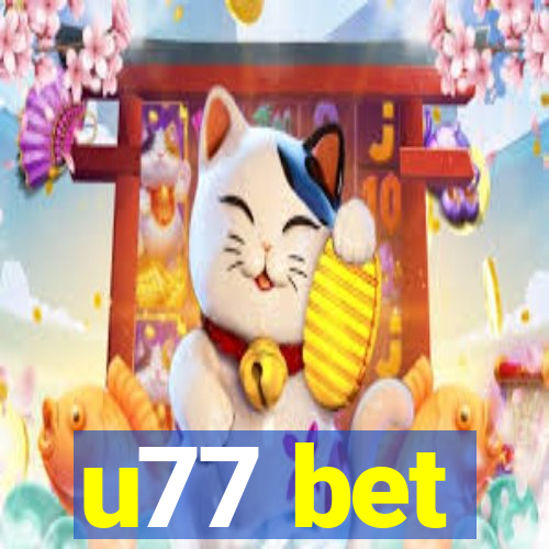 u77 bet