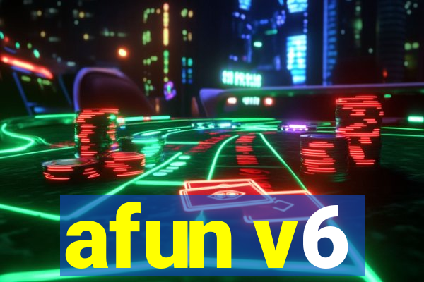 afun v6