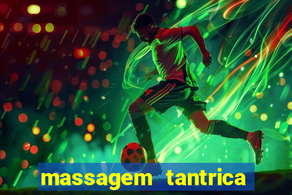 massagem tantrica em porto alegre