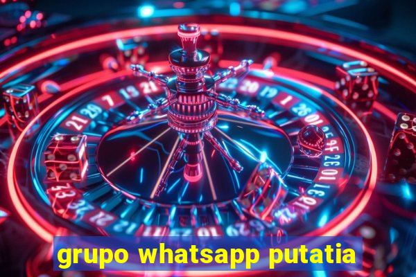 grupo whatsapp putatia