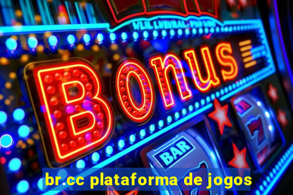 br.cc plataforma de jogos