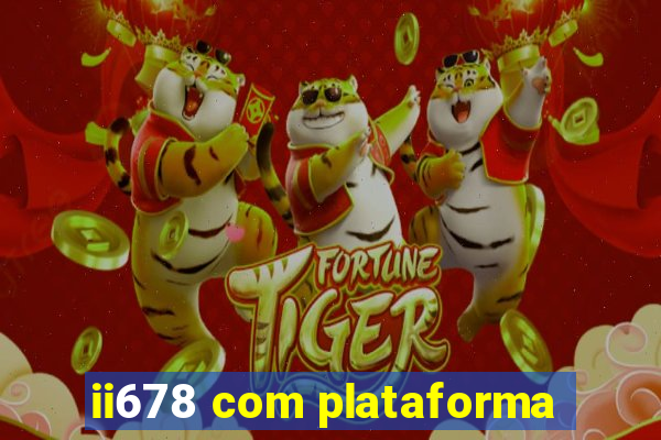 ii678 com plataforma