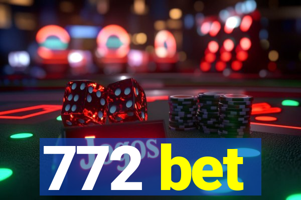 772 bet