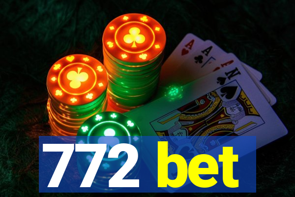 772 bet