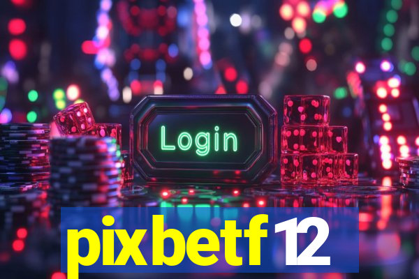 pixbetf12