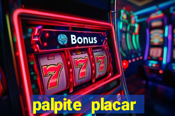 palpite placar exato de hoje