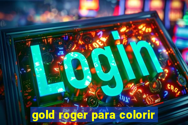 gold roger para colorir