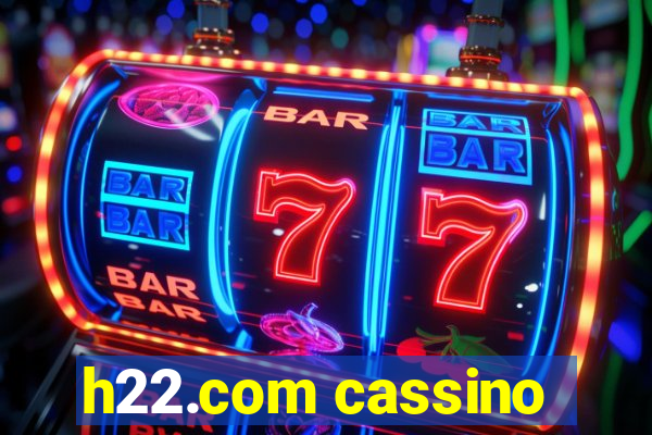 h22.com cassino