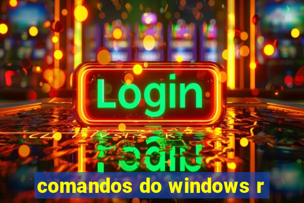 comandos do windows r