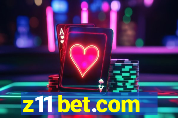 z11 bet.com