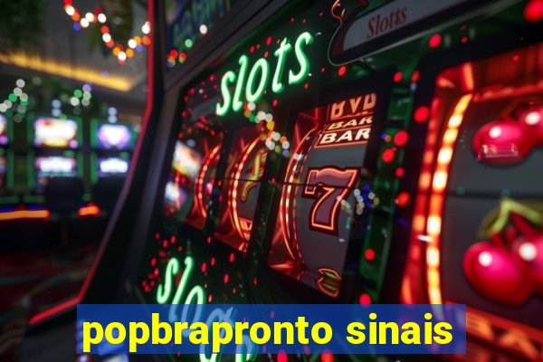 popbrapronto sinais