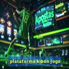 plataforma kibon jogo