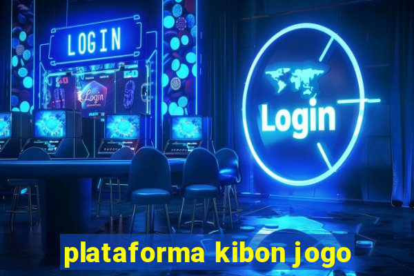 plataforma kibon jogo