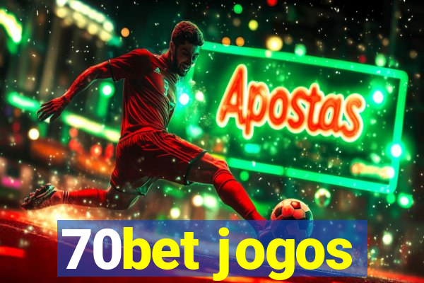 70bet jogos