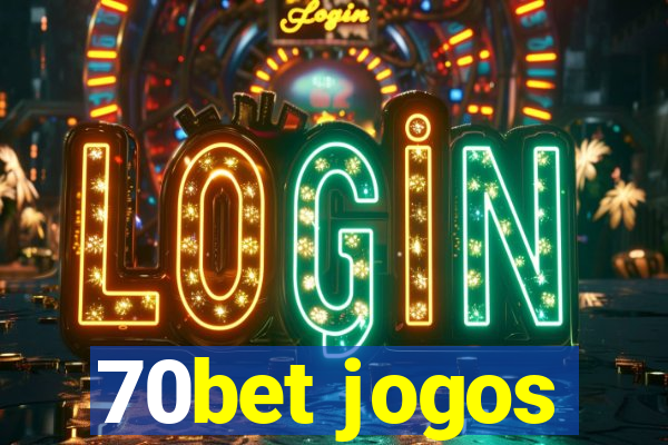 70bet jogos