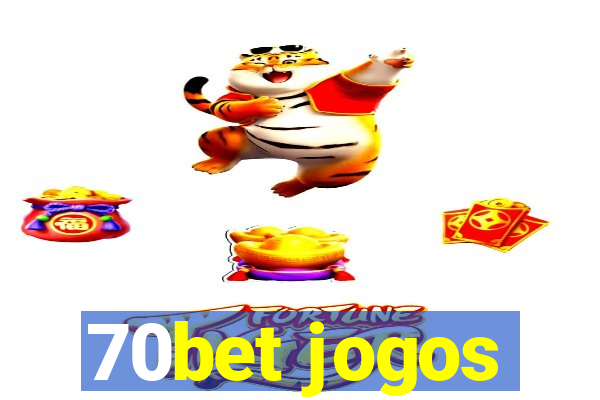 70bet jogos