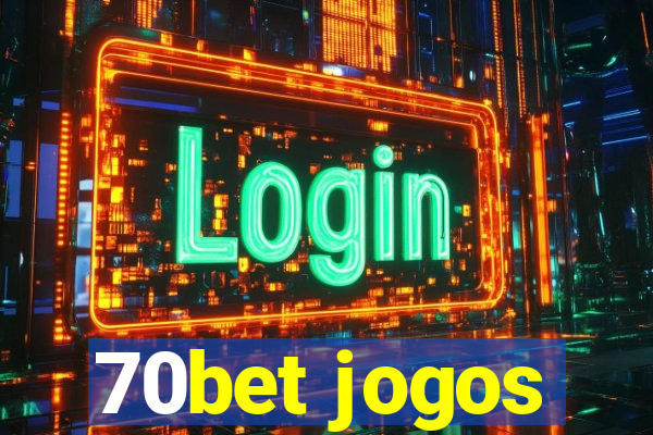 70bet jogos