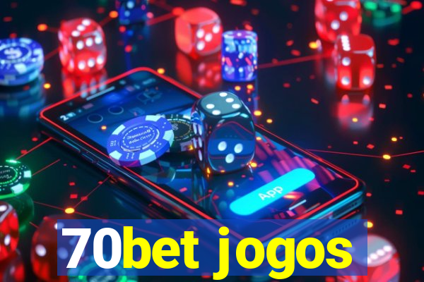 70bet jogos