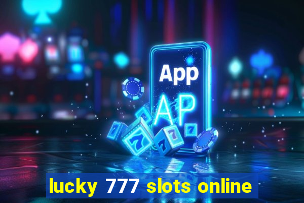 lucky 777 slots online