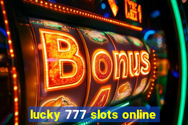 lucky 777 slots online