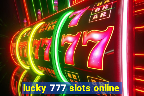 lucky 777 slots online