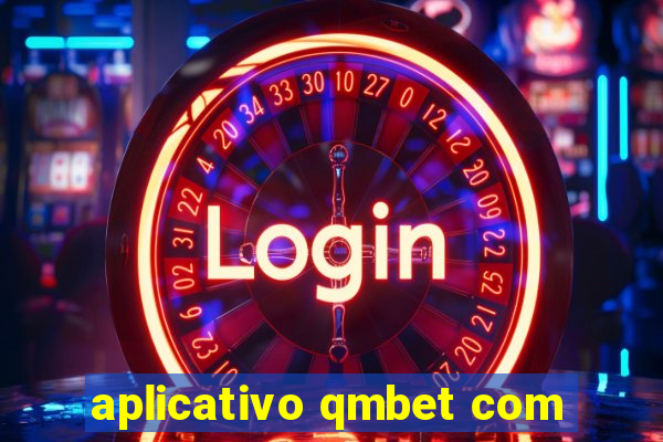 aplicativo qmbet com