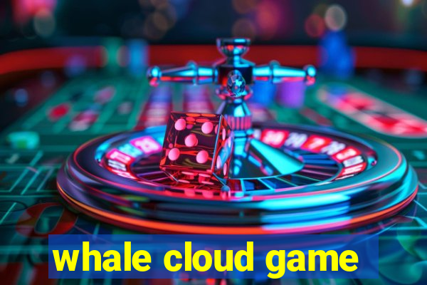 whale cloud game