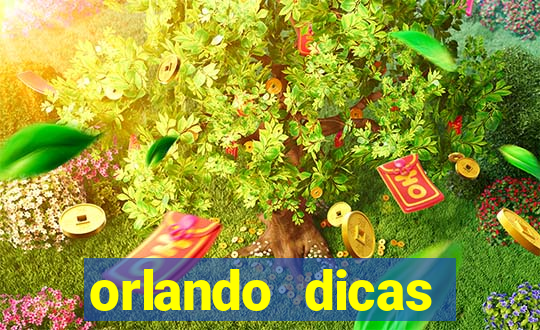 orlando dicas reclame aqui