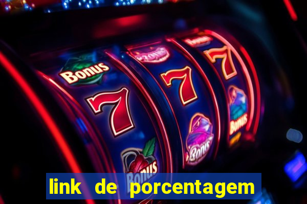 link de porcentagem dos jogos slots