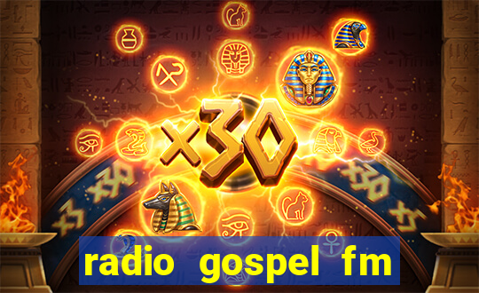 radio gospel fm salvador bahia