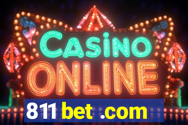 811 bet .com