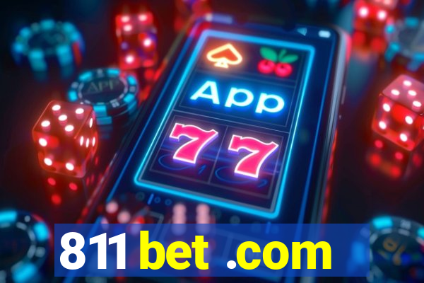 811 bet .com