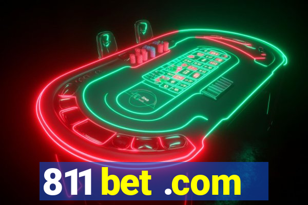 811 bet .com