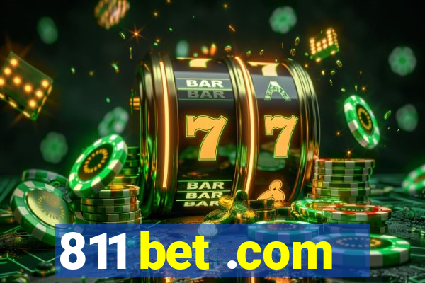 811 bet .com