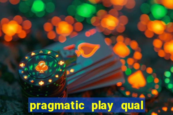 pragmatic play qual jogo paga mais