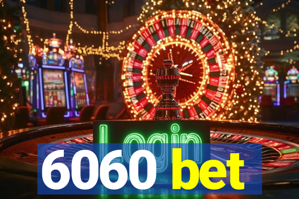 6060 bet