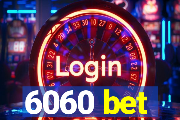 6060 bet