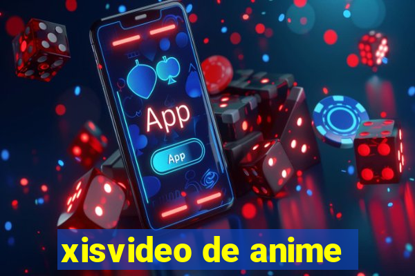 xisvideo de anime