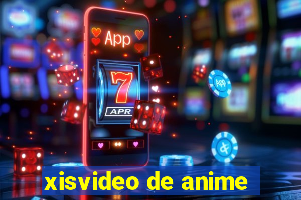 xisvideo de anime