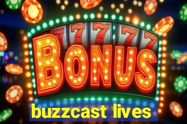 buzzcast lives