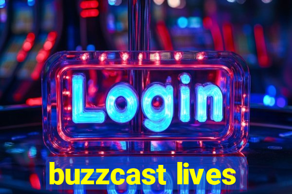 buzzcast lives