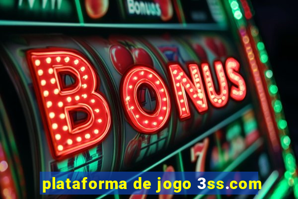 plataforma de jogo 3ss.com