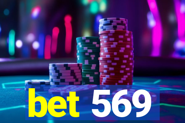 bet 569