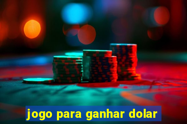 jogo para ganhar dolar