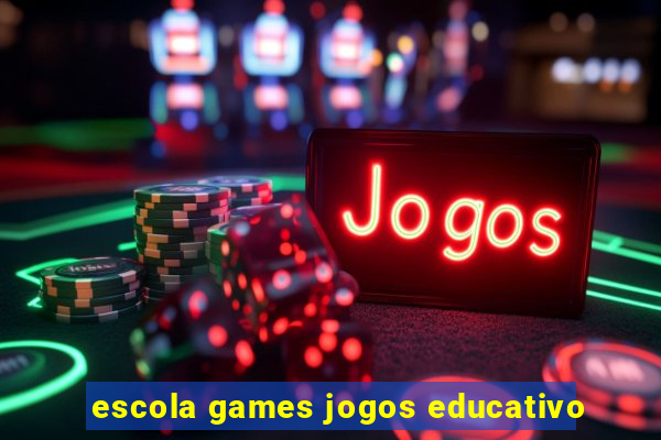 escola games jogos educativo