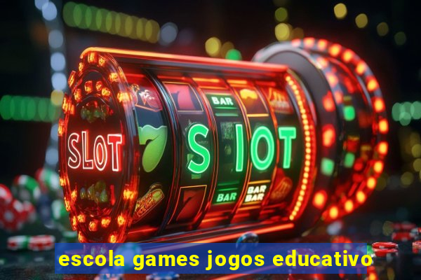 escola games jogos educativo