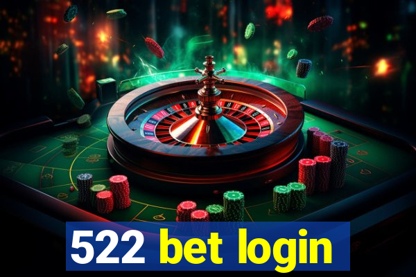 522 bet login