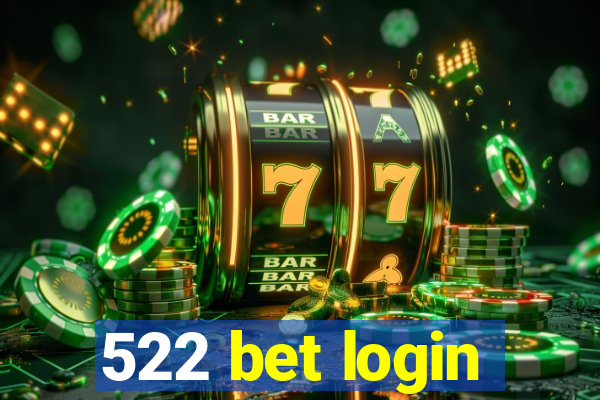 522 bet login